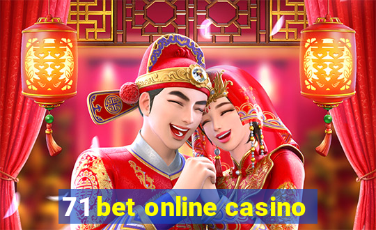 71 bet online casino