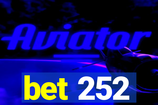 bet 252