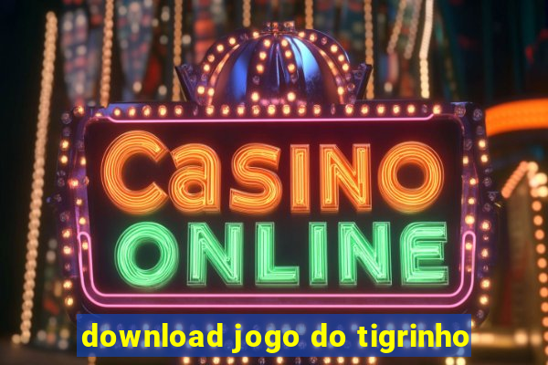 download jogo do tigrinho