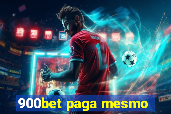 900bet paga mesmo