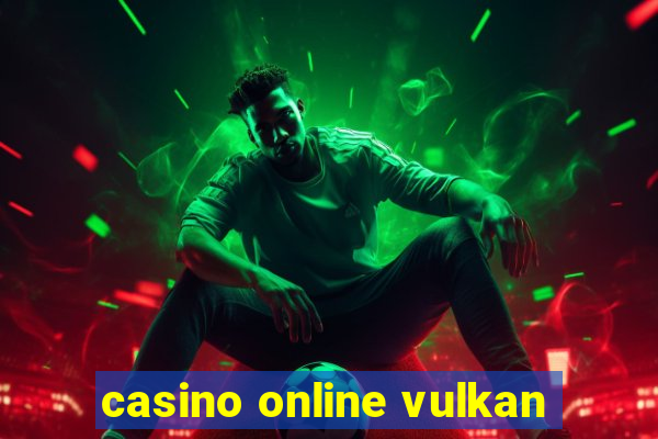 casino online vulkan