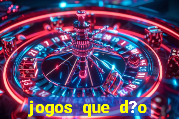 jogos que d?o dinheiro de vdd