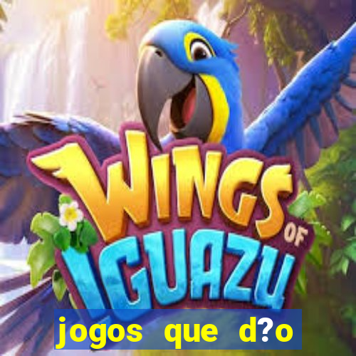 jogos que d?o dinheiro de vdd