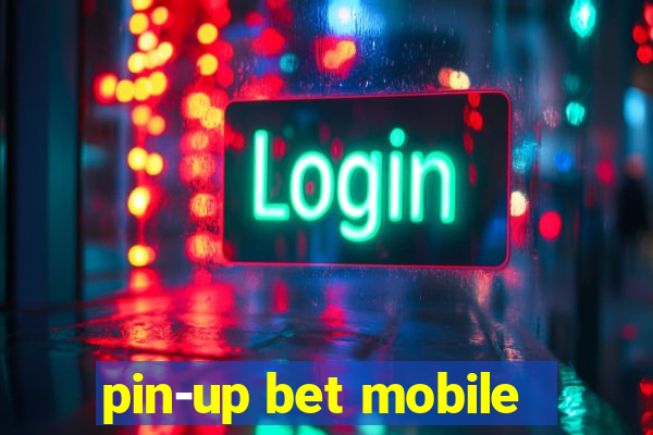 pin-up bet mobile