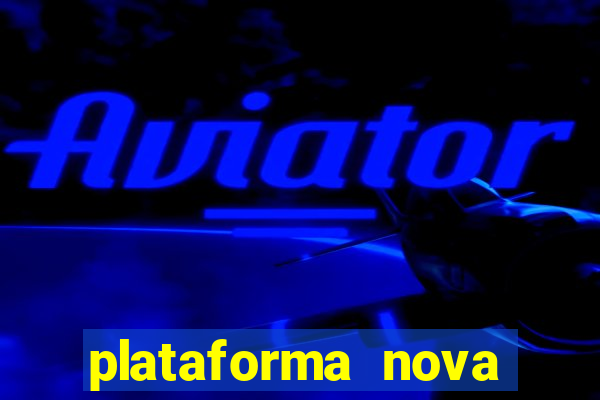 plataforma nova lan莽ada hoje bet