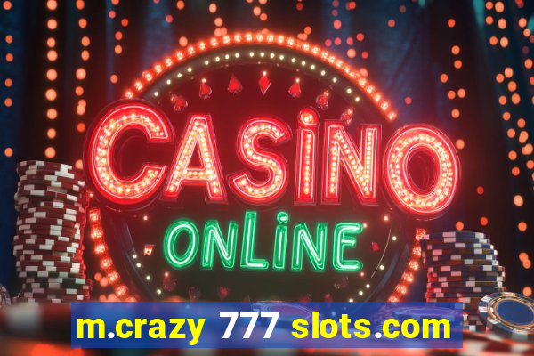 m.crazy 777 slots.com