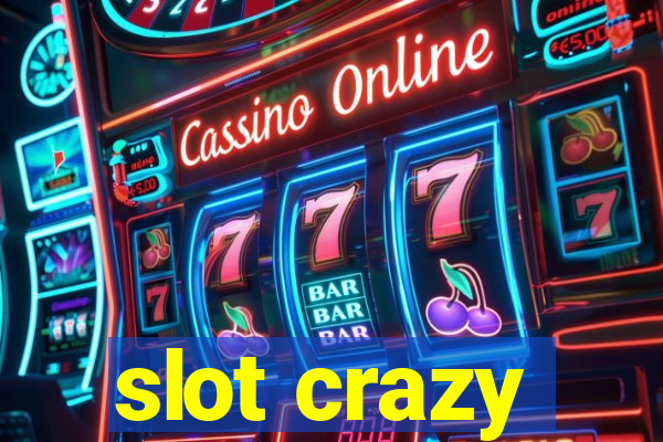 slot crazy