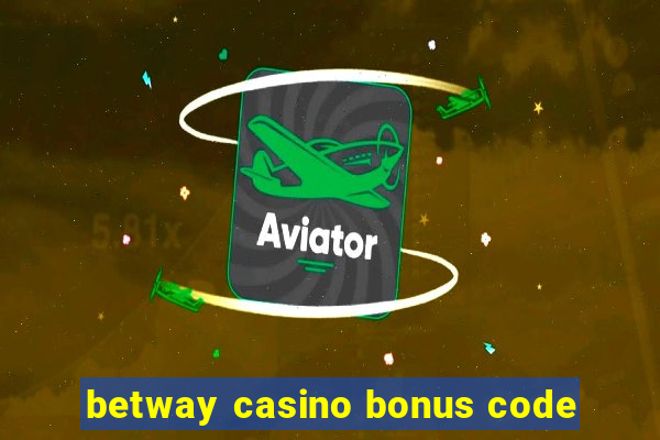 betway casino bonus code