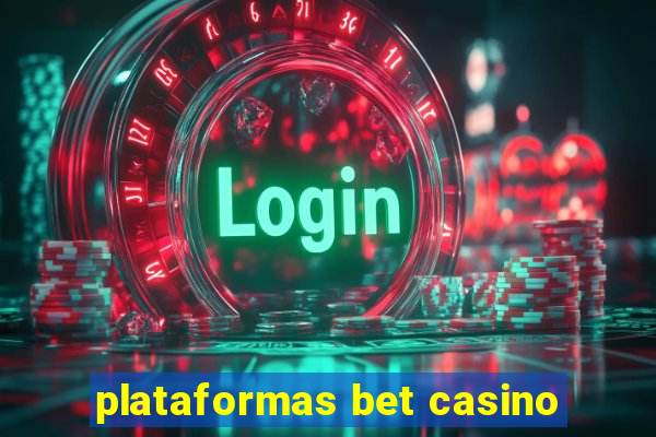 plataformas bet casino