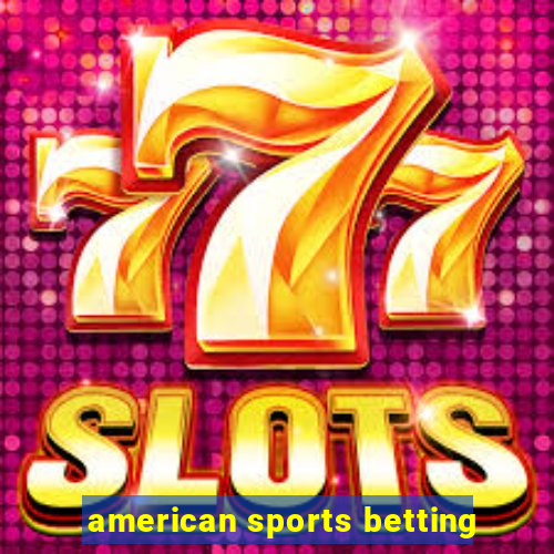 american sports betting