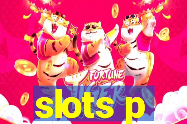 slots p