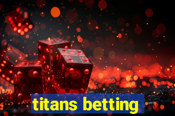 titans betting