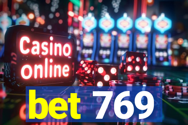 bet 769