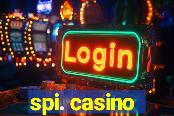 spi. casino