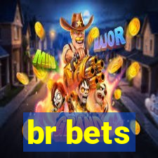 br bets