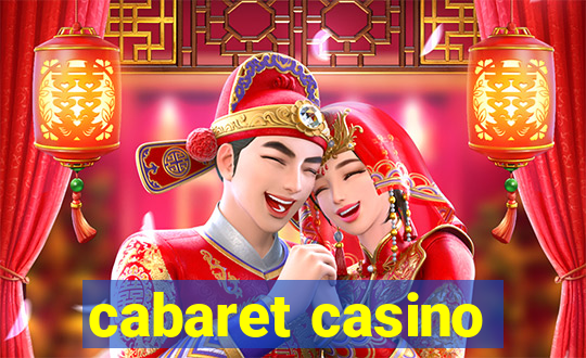 cabaret casino