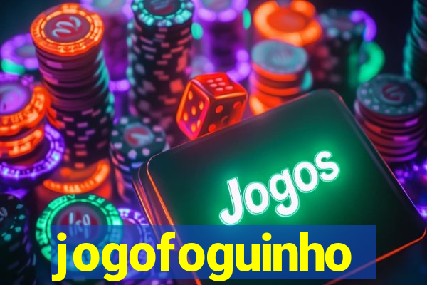 jogofoguinho