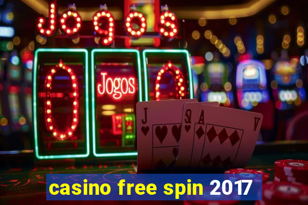 casino free spin 2017