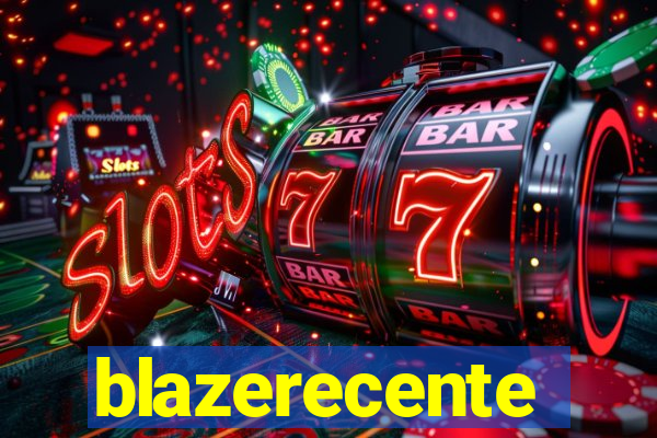 blazerecente