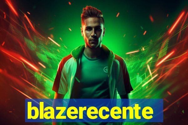 blazerecente