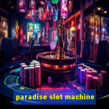 paradise slot machine