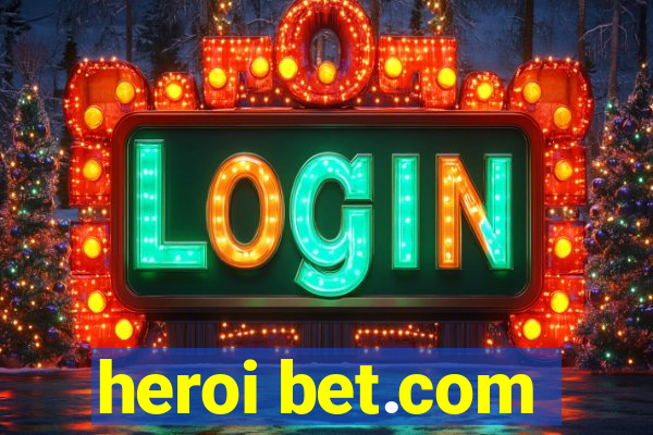 heroi bet.com