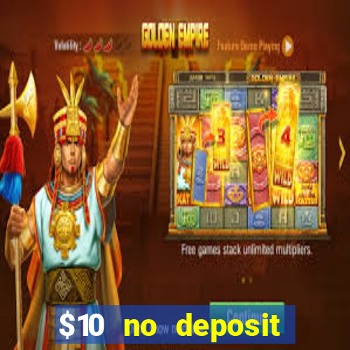 $10 no deposit mobile casino 2017