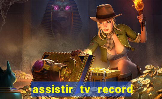 assistir tv record bahia ao vivo agora