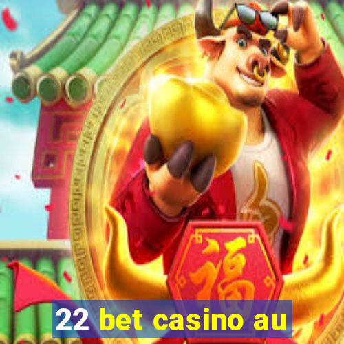 22 bet casino au