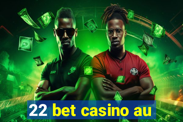 22 bet casino au