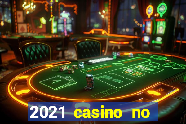 2021 casino no deposit bonus