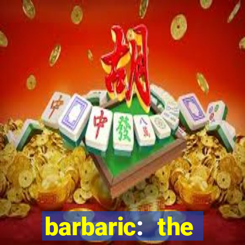 barbaric: the golden hero