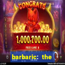 barbaric: the golden hero