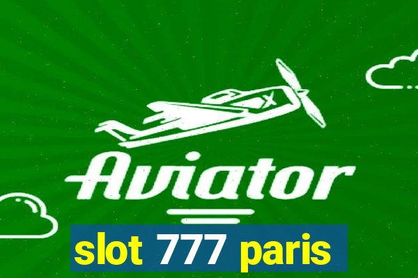 slot 777 paris