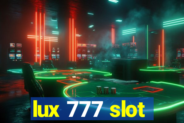 lux 777 slot