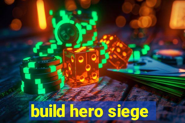 build hero siege