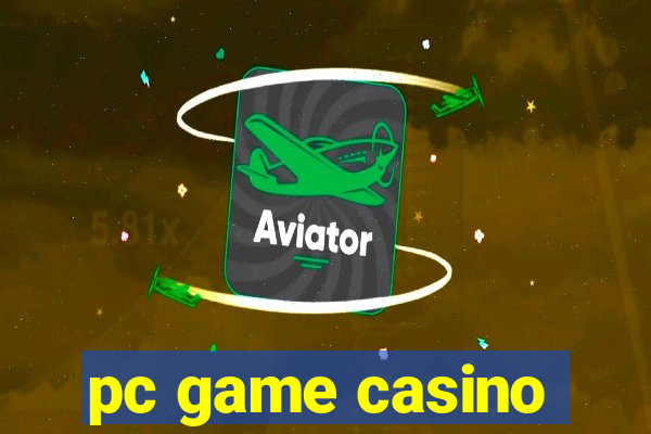 pc game casino