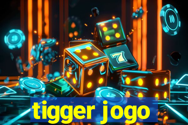 tigger jogo