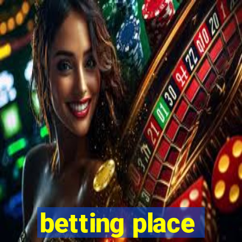 betting place