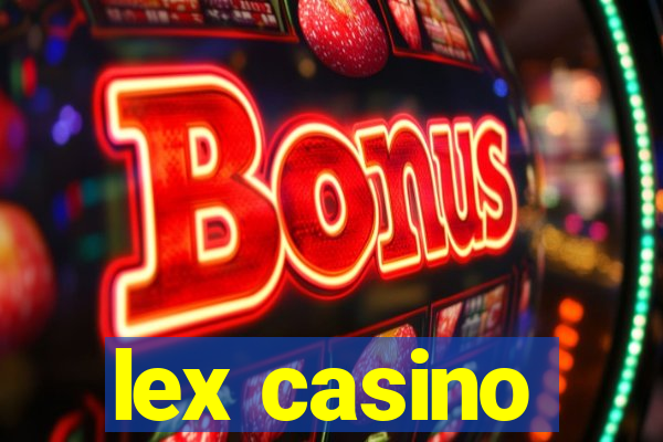 lex casino