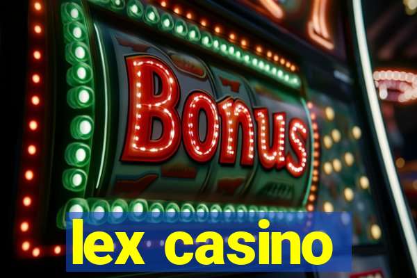 lex casino