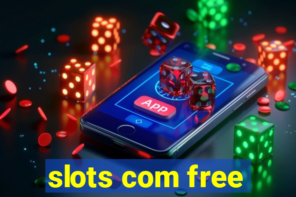 slots com free