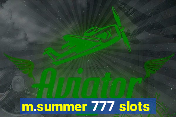 m.summer 777 slots