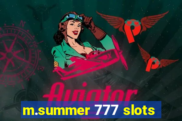 m.summer 777 slots