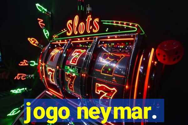 jogo neymar.