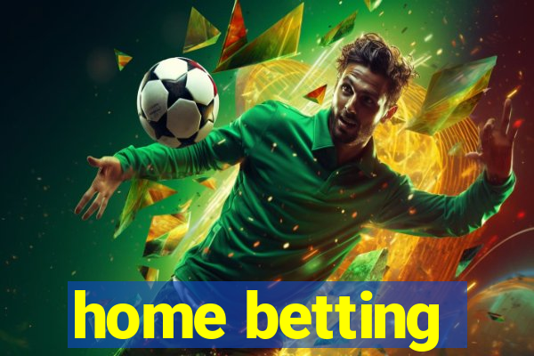 home betting