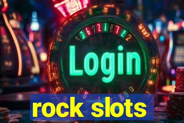 rock slots