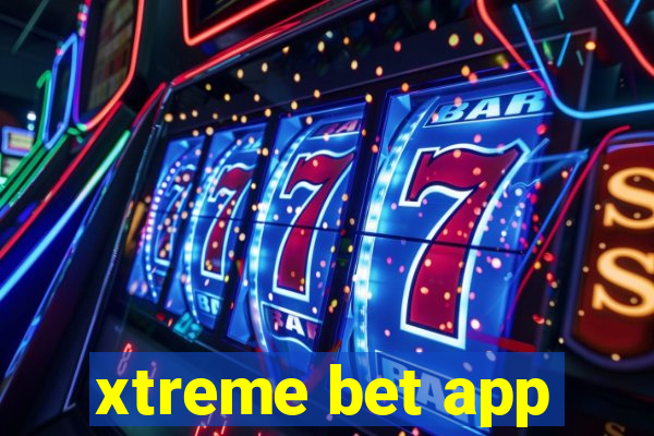 xtreme bet app