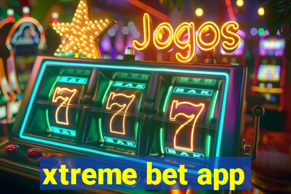 xtreme bet app