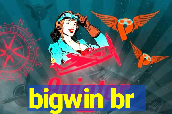 bigwin br